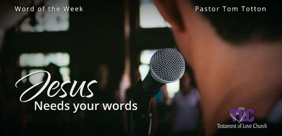 Jesus Needs Your Words