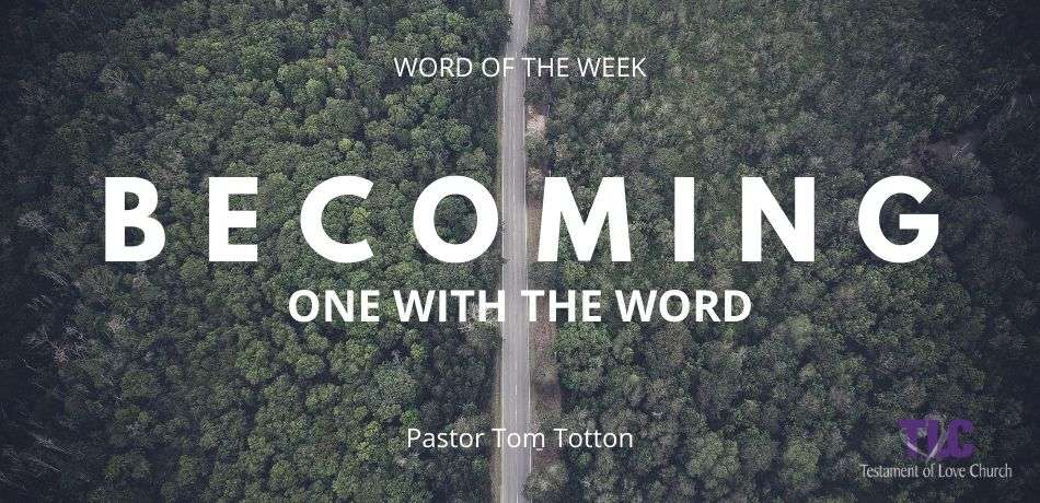 Becoming One with the Word